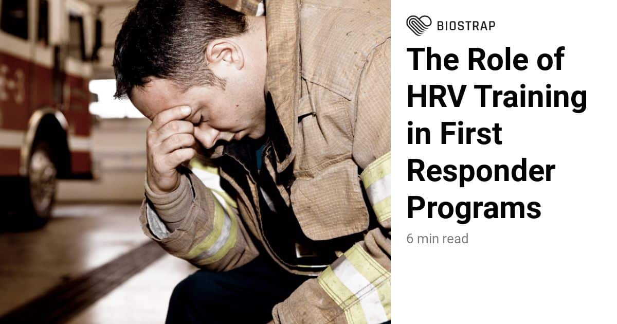 The Lifechanging Impact Of HRV Training In First Responder Programs